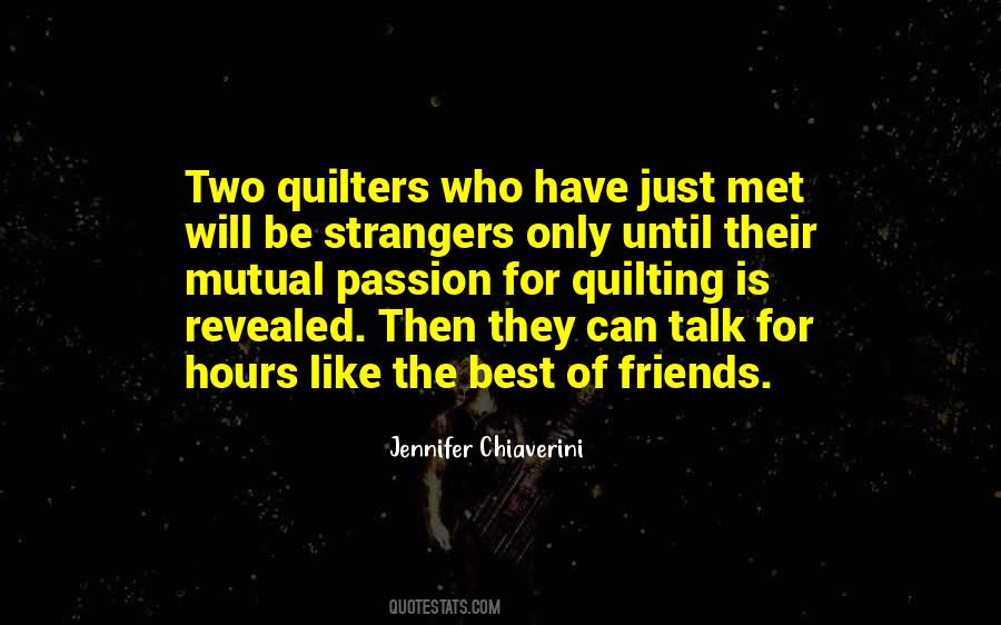 Quilting With Friends Quotes #849459