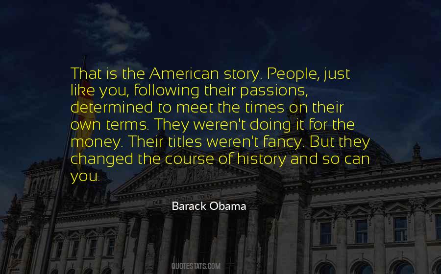 Quotes About Following Ones Passion #337793