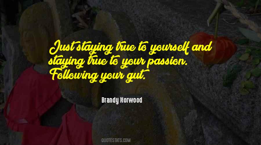 Quotes About Following Ones Passion #41547