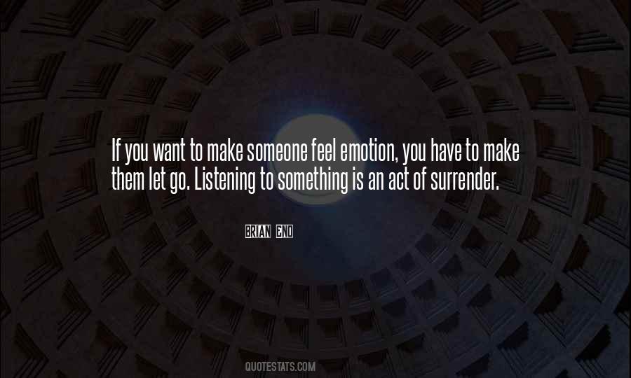 Quotes About Someone Listening To You #416438
