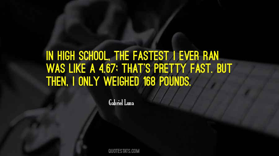 High School Goes By Fast Quotes #1531506