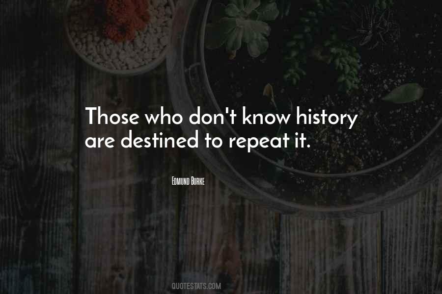 Don Let History Repeat Itself Quotes #436445