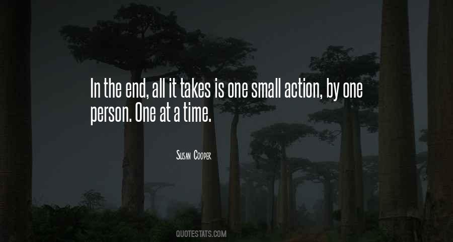 One Small Action Quotes #770723