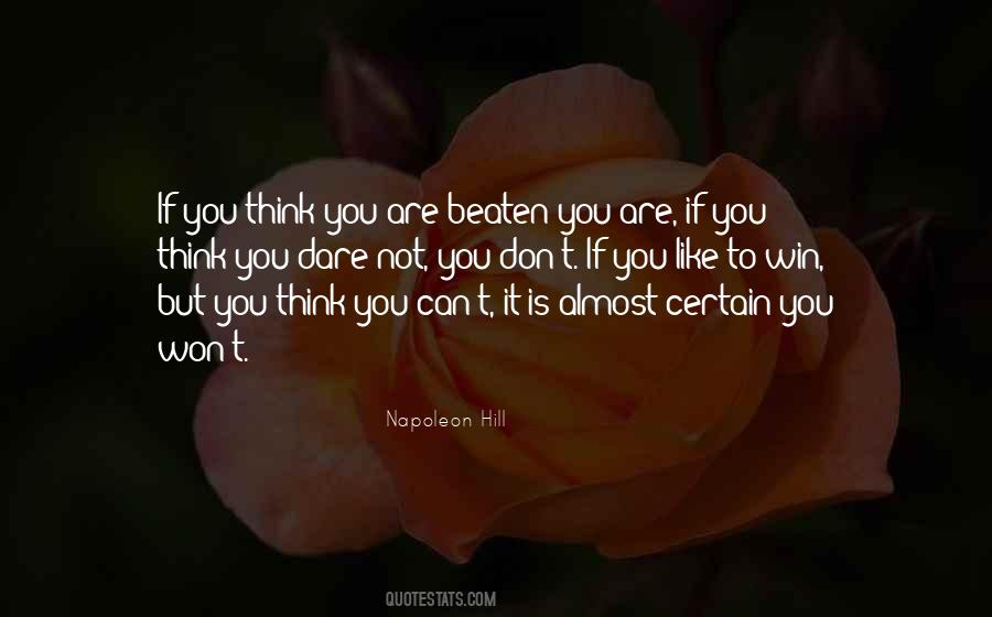 If You Think You Are Beaten You Are Quotes #423615