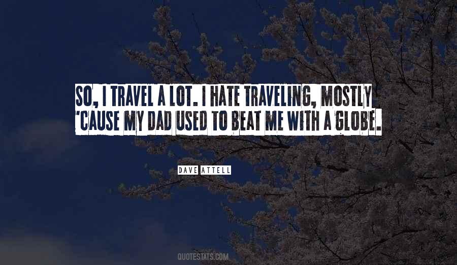 Hate My Dad Quotes #1444251