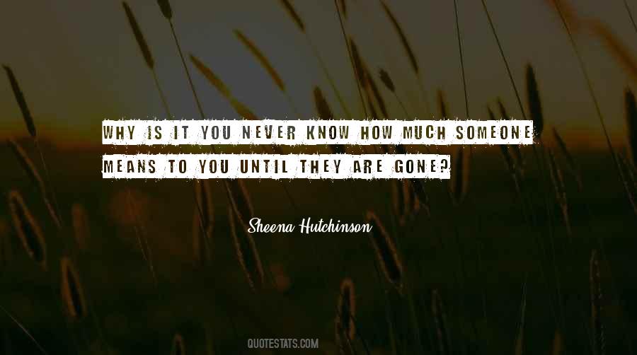 Until It Is Gone Quotes #1533123