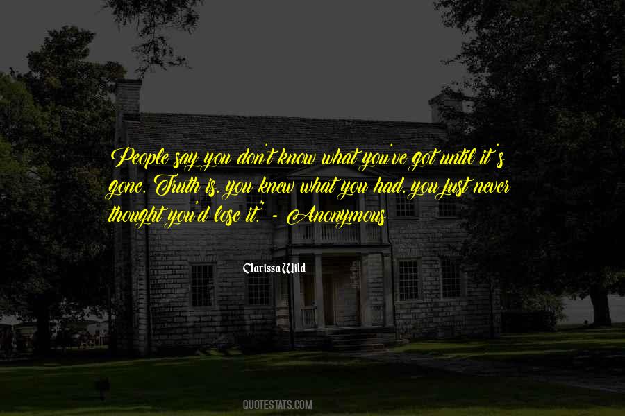 Until It Is Gone Quotes #557258