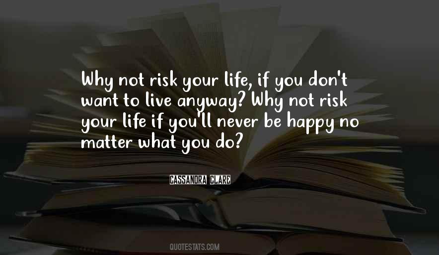 Life Risk Quotes #447059