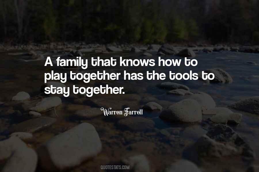 Play Together Stay Together Quotes #1512107