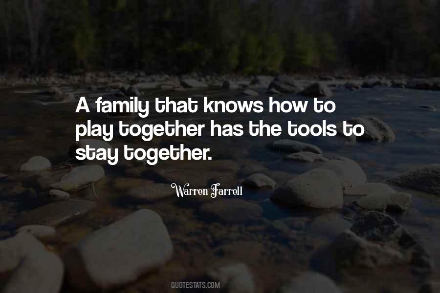 Play Together Stay Together Quotes #1512107 Play Together Stay Together Quotes #1512107