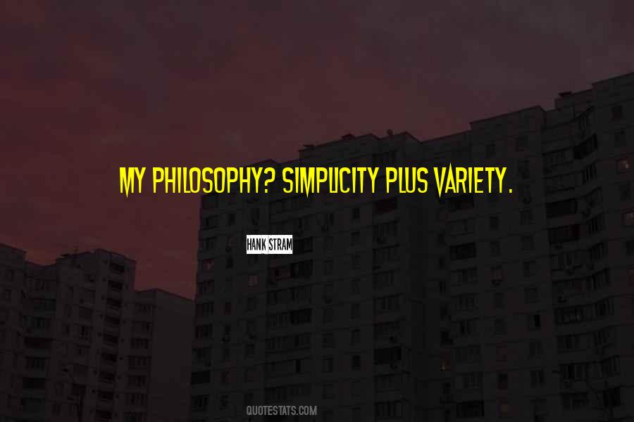 Simplicity Philosophy Quotes #1604810