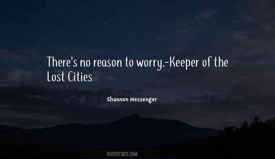 No Reason To Worry Quotes #493305