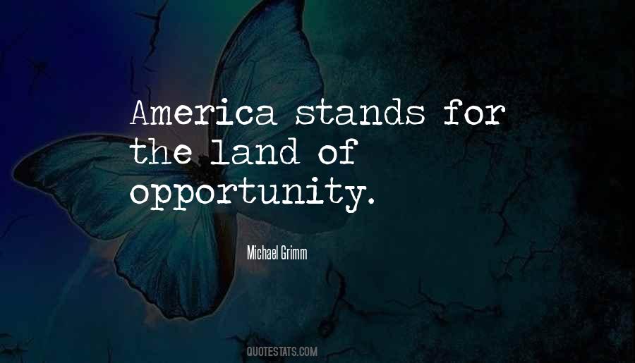 America Is The Land Of Opportunity Quotes #159861