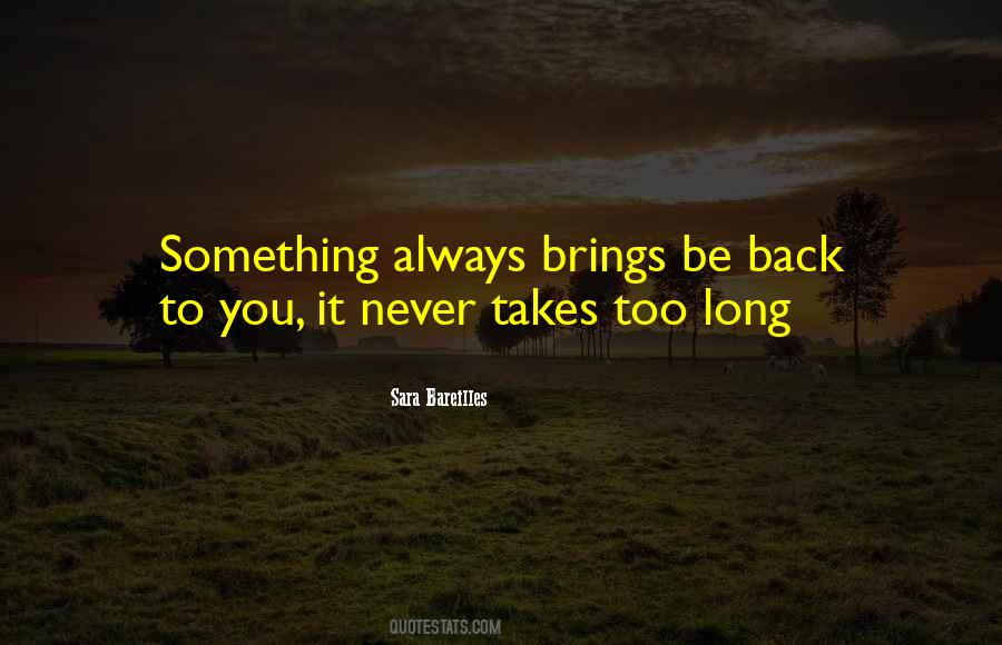 Be Back Quotes #1878626