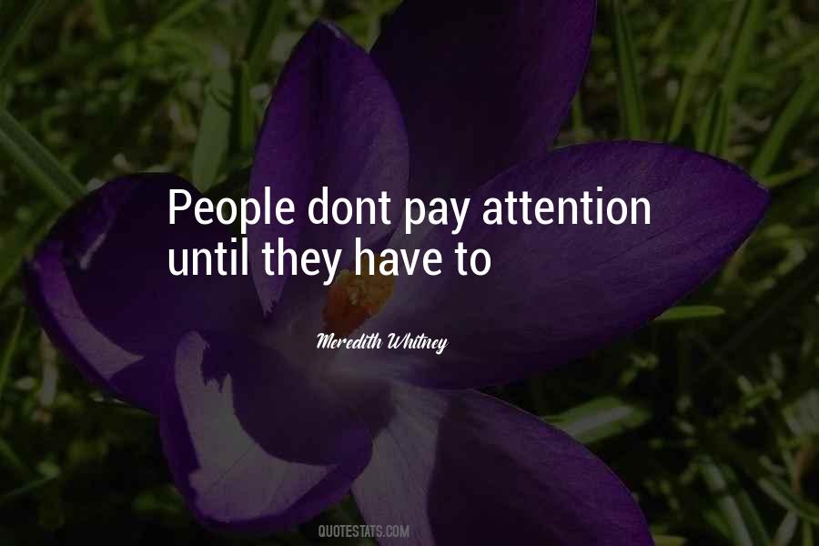 I Dont Want Attention Quotes #1783318 I Dont Want Attention Quotes #1783318