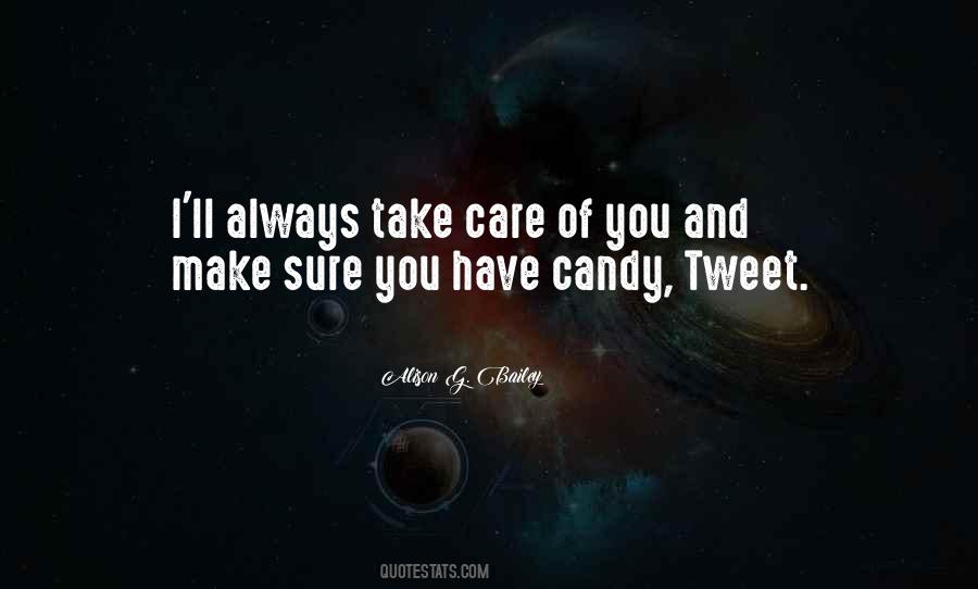 I Take Care Of You Quotes #413154