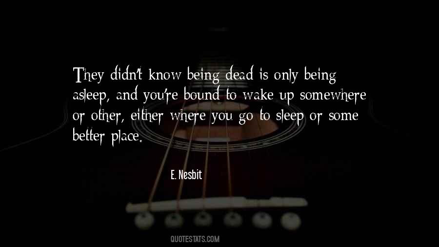 I Will Sleep When I Am Dead Quotes #1420855