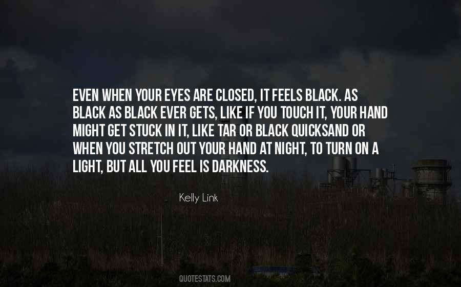 Stuck In Darkness Quotes #1735552