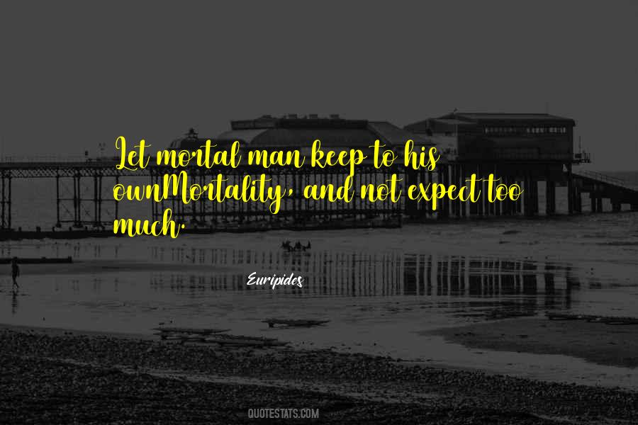 Not Expect Too Much Quotes #5478