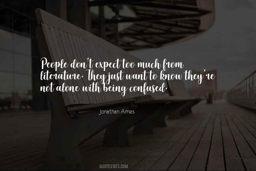 Not Expect Too Much Quotes #64533