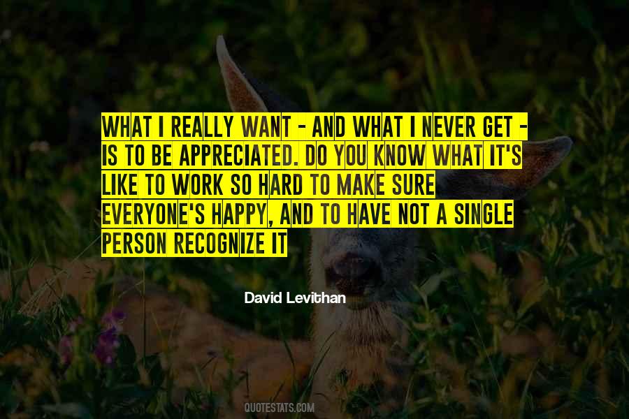When You Are Not Appreciated At Work Quotes #1128115