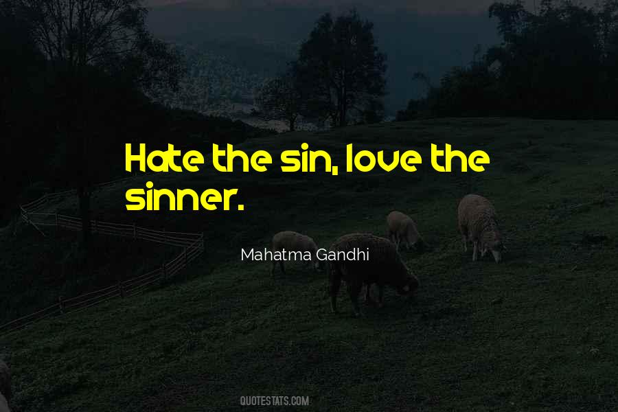 Love The Sinner Hate The Sin Quotes #28395