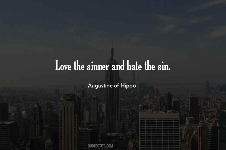 Love The Sinner Hate The Sin Quotes #702646