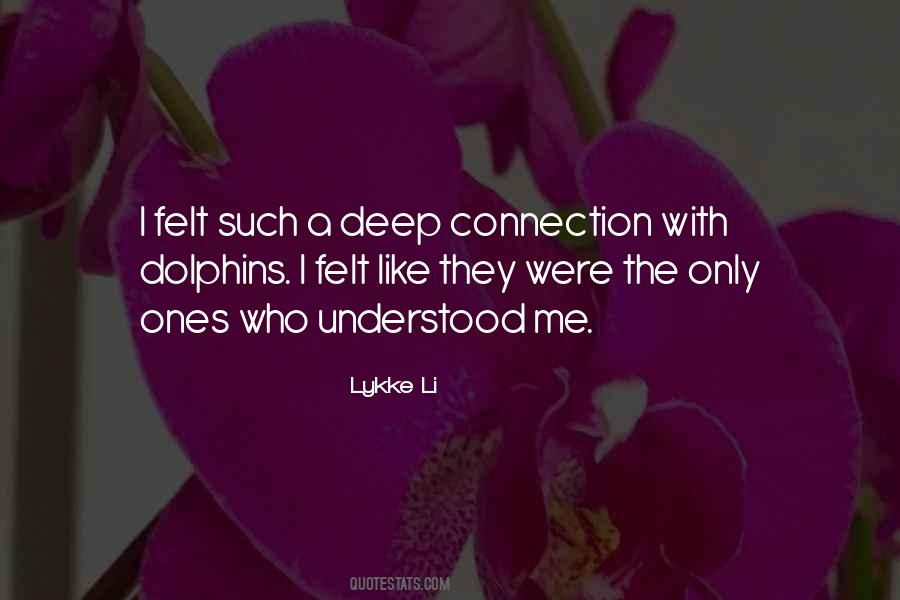 Quotes About A Deep Connection #776795