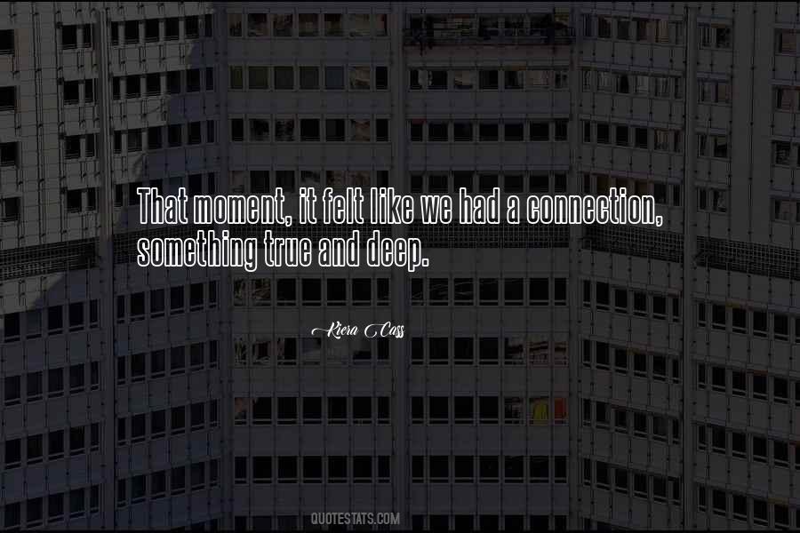 Quotes About A Deep Connection #791115