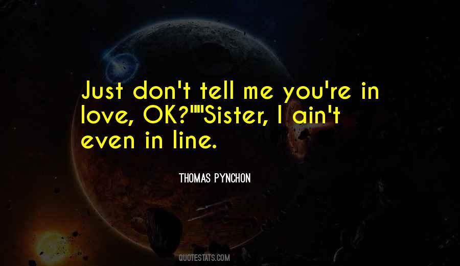 Don Tell Me You Love Me Quotes #179325