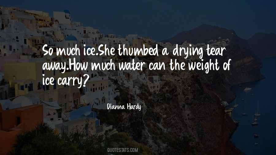 When You Carry Your Own Water Quotes #153542