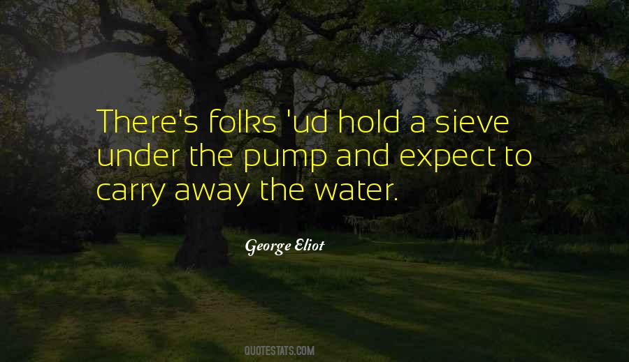 When You Carry Your Own Water Quotes #465997