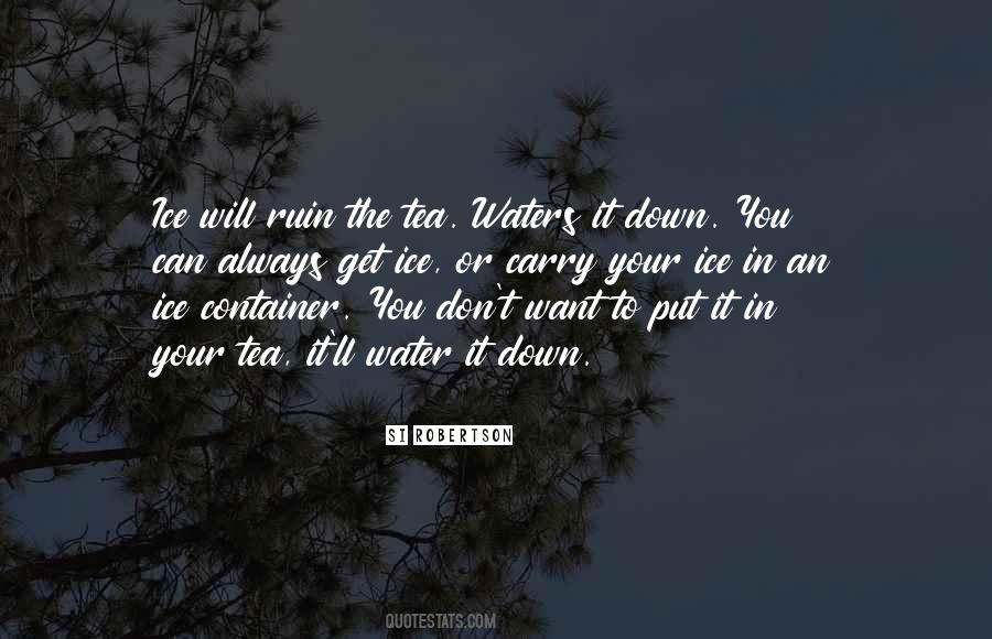 When You Carry Your Own Water Quotes #572146