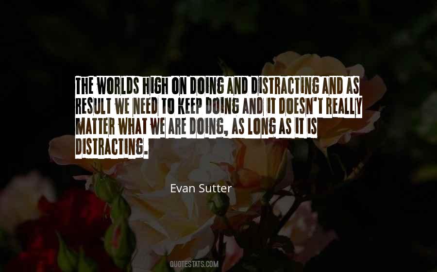 Need Some Distraction Quotes #1040862