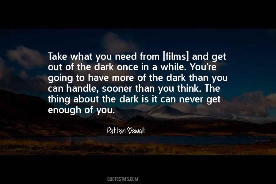 Need To Get Out More Quotes #1685878
