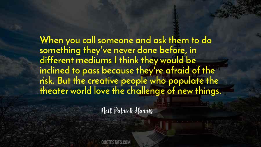 When You Do Something New Quotes #1782722