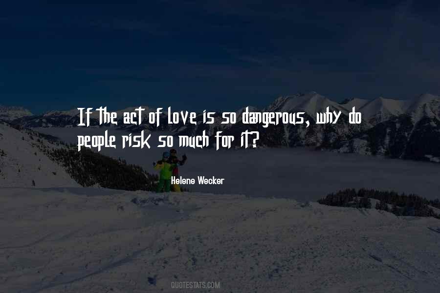 Risk Love Quotes #1566561