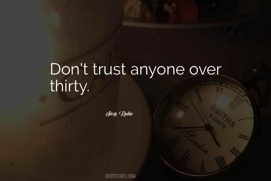 Don Trust Anyone Quotes #1259447