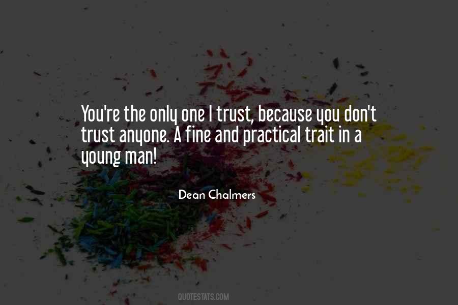 Don Trust Anyone Quotes #1411173