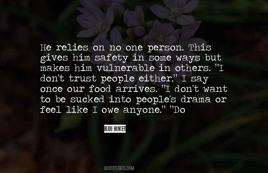 Don Trust Anyone Quotes #1434081
