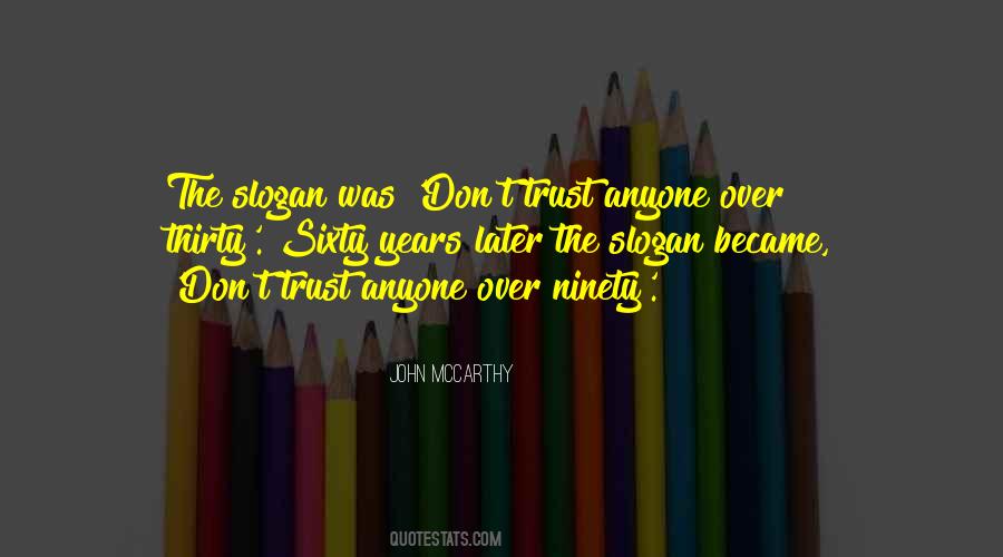 Don Trust Anyone Quotes #1632186