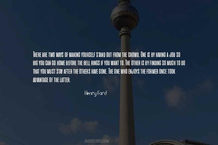 Be The One To Stand Out In The Crowd Quotes #1825150