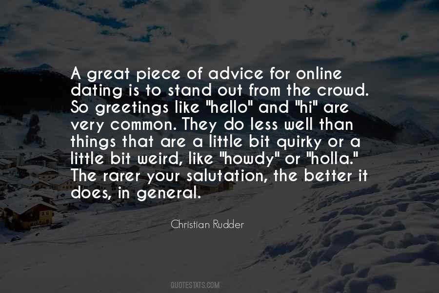 Be The One To Stand Out In The Crowd Quotes #343164