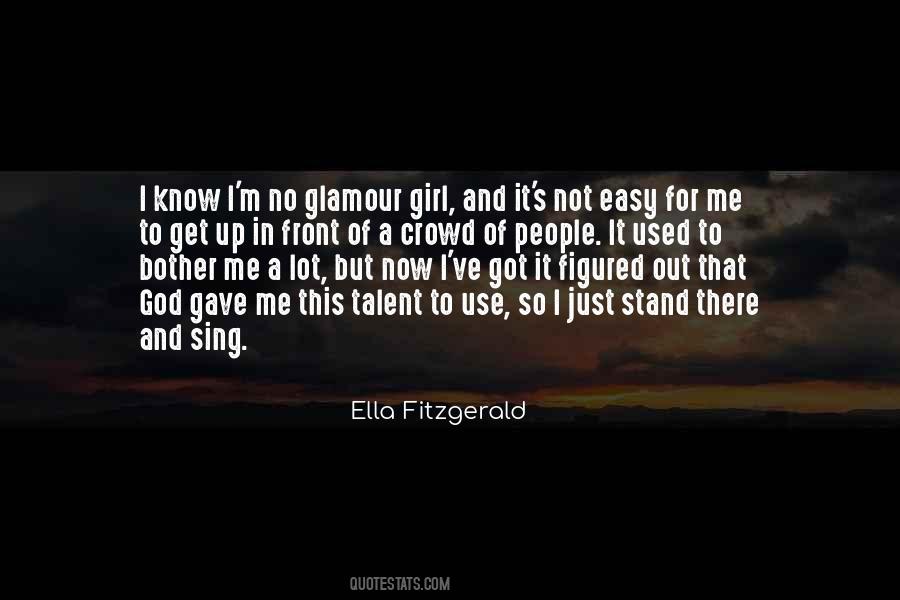 Be The One To Stand Out In The Crowd Quotes #506448