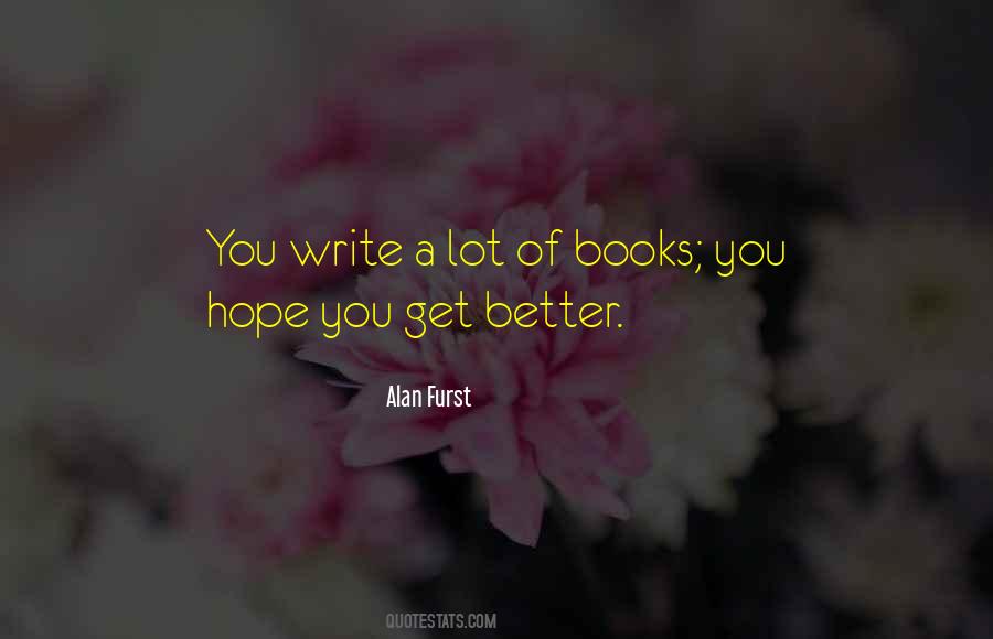 I Hope Things Will Get Better Soon Quotes #11650