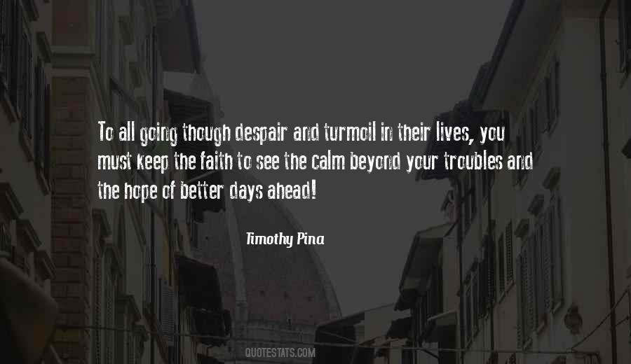 I Hope Things Will Get Better Soon Quotes #1878063