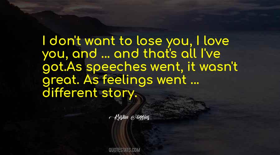Don Want To Lose You Quotes #1414807