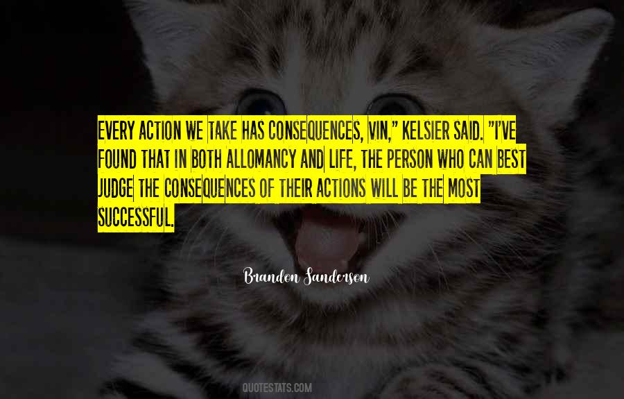 Action Consequences Quotes #829306