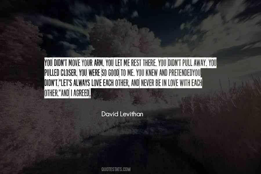Be Good To Each Other Quotes #1091940