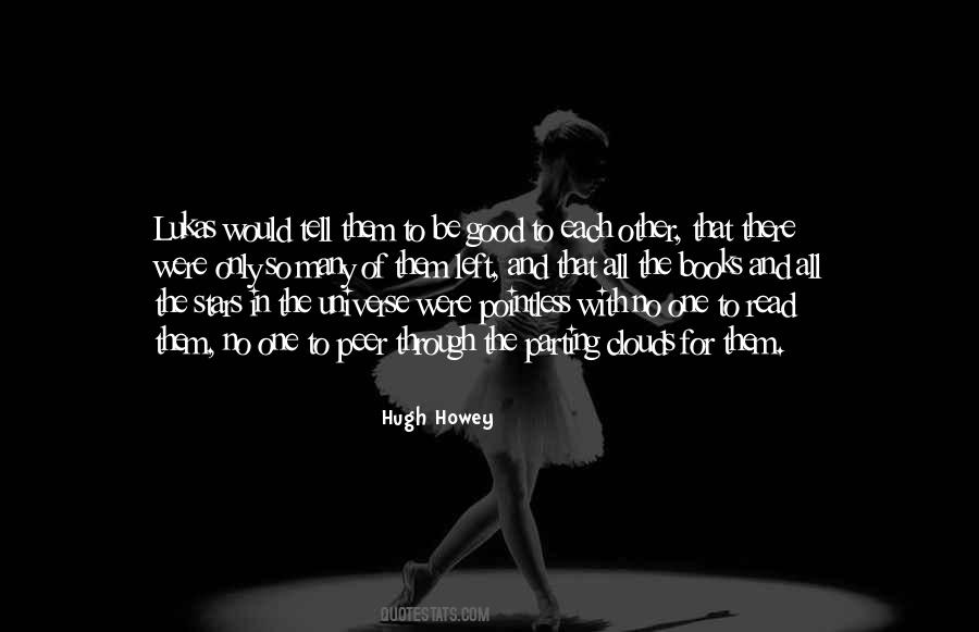 Be Good To Each Other Quotes #1548320